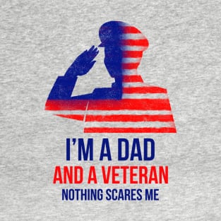 I'm A Dad And A Veteran T-Shirt